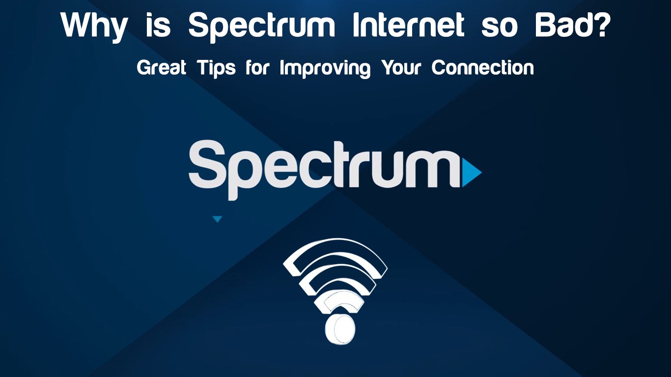 Why Is Spectrum Internet So Bad